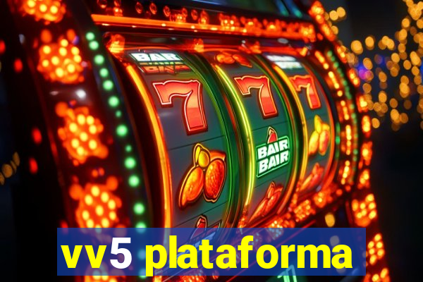 vv5 plataforma